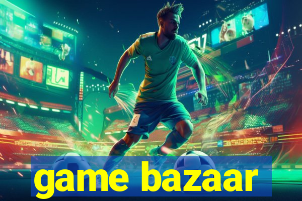 game bazaar